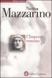 L'impero romano. Vol. 2 - Santo Mazzarino - Libro Laterza 2010, Biblioteca storica Laterza | Libraccio.it