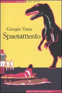 Spaesamento - Giorgio Vasta - Libro Laterza 2010, Contromano | Libraccio.it