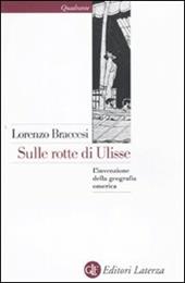 Sulle rotte di Ulisse. L'invenzione della geografia omerica