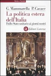 La politica estera dell'Italia. Dallo Stato unitario ai giorni nostri