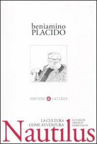 Nautilus. La cultura come avventura - Beniamino Placido - Libro Laterza 2010, I Robinson. Letture | Libraccio.it