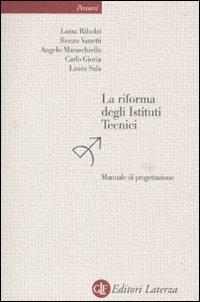 La riforma degli istituti tecnici. Manuale di progettazione  - Libro Laterza 2010, Percorsi Laterza | Libraccio.it