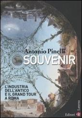 Souvenir. L'industria dell'antico e il Grand Tour a Roma