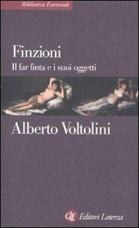 Finzioni. Il far finta e i suoi oggetti - Alberto Voltolini - Libro Laterza 2010, Biblioteca essenziale Laterza | Libraccio.it