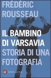 Il bambino di Varsavia. Storia di una fotografia