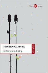 L' intervista qualitativa - Donatella Della Porta - Libro Laterza 2010, Libri del tempo | Libraccio.it