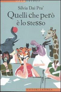 Quelli che però è lo stesso - Silvia Dai Pra' - Libro Laterza 2011, Contromano | Libraccio.it