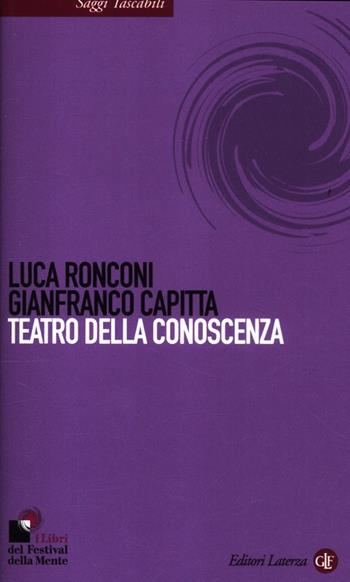 Teatro della conoscenza - Luca Ronconi, Gianfranco Capitta - Libro Laterza 2012, Saggi tascabili Laterza | Libraccio.it