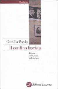Il confino fascista. L'arma silenziosa del regime - Camilla Poesio - Libro Laterza 2011, Quadrante Laterza | Libraccio.it