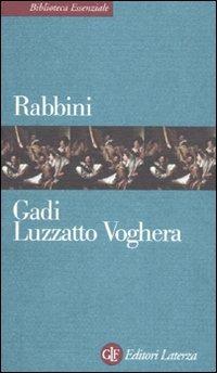 Rabbini - Gadi Luzzato Voghera - Libro Laterza 2011, Biblioteca essenziale Laterza | Libraccio.it