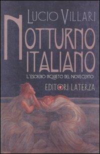 Notturno italiano. L'esordio inquieto del Novecento - Lucio Villari - Libro Laterza 2011, I Robinson. Letture | Libraccio.it