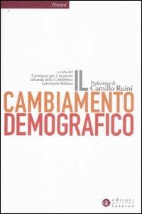 Il cambiamento demografico. Rapporto proposta sul futuro dell'Italia  - Libro Laterza 2011, Percorsi Laterza | Libraccio.it