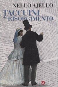 Taccuini del Risorgimento - Nello Ajello - Libro Laterza 2011, I Robinson. Letture | Libraccio.it