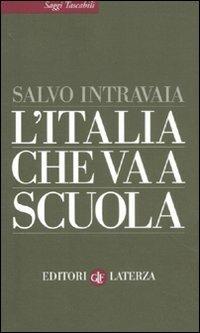 L' Italia che va a scuola - Salvo Intravaia - Libro Laterza 2012, Saggi tascabili Laterza | Libraccio.it