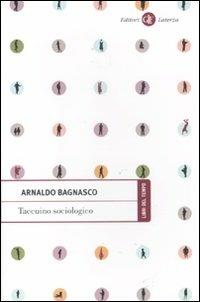 Taccuino sociologico - Arnaldo Bagnasco - Libro Laterza 2012, Libri del tempo | Libraccio.it