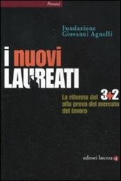 I nuovi laureati. La riforma del 3+2 alla prova del mercato del lavoro