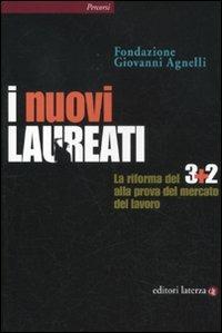 I nuovi laureati. La riforma del 3+2 alla prova del mercato del lavoro  - Libro Laterza 2012, Percorsi Laterza | Libraccio.it
