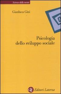 Psicologia della sviluppo sociale - Gianluca Gini - Libro Laterza 2012, Scienze della mente | Libraccio.it