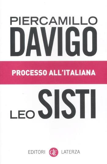 Processo all'italiana - Piercamillo Davigo, Leo Sisti - Libro Laterza 2012, I Robinson. Letture | Libraccio.it