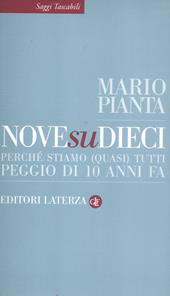 Nove su dieci. Perché stiamo (quasi) tutti peggio di 10 anni fa