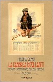 La fabbrica degli abiti. Cesare Contegiacomo e la sua impresa. 1905-1985