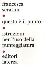 Questo è il punto. Istruzioni per l'uso della punteggiatura