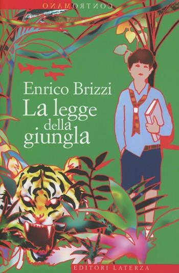 La legge della giungla - Enrico Brizzi - Libro Laterza 2012, Contromano | Libraccio.it