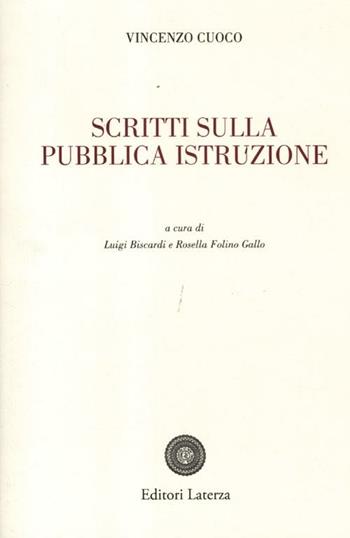 Scritti sulla pubblica istruzione - Vincenzo Cuoco - Libro Laterza 2012, Opere varie | Libraccio.it