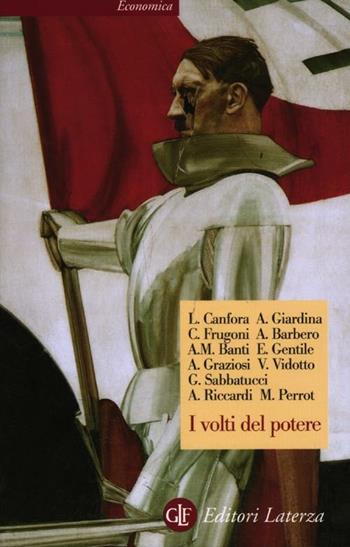 I volti del potere  - Libro Laterza 2012, Economica Laterza | Libraccio.it