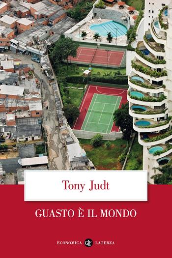 Guasto è il mondo - Tony Judt - Libro Laterza 2012, Economica Laterza | Libraccio.it