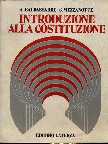 Introduzione alla Costituzione. - Antonio Baldassarre, Carlo Mezzanotte - Libro Laterza Edizioni Scolastiche 1998 | Libraccio.it