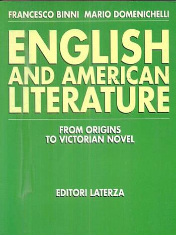 English and american literature. Per il triennio. Vol. 1: From Origins to Victorian Novel. - Francesco Binni, Mario Domenichelli - Libro Laterza Edizioni Scolastiche 1992, Collezione scolastica | Libraccio.it