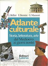 Atlante culturale. Storia, letteratura, arte dal Medioevo ai giorni nostri. Per il triennio