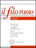Il filo rosso. Antologia e storia della letteratura italiana ed europea. Per le Scuole superiori. Vol. 3: Tra Ottocento e Novecento-Primo Novecento-Secondo Novecento - Marco Santagata, Laura Carotti, Alberto Casadei - Libro Laterza Edizioni Scolastiche 2006, Collezione scolastica | Libraccio.it