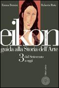 Eikon. Guida alla storia dell'arte. Vol. 3: Dal Settecento ad oggi. - Emma Bernini, Roberta Rota - Libro Laterza Edizioni Scolastiche 2006, Collezione scolastica | Libraccio.it