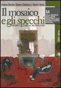 Il mosaico e gli specchi. Percorsi di storia dal Medioevo a oggi. Moduli A-B. Con espansione online. Vol. 5 - Andrea Giardina, Giovanni Sabbatucci, Vittorio Vidotto - Libro Laterza Edizioni Scolastiche 2006, Collezione scolastica | Libraccio.it
