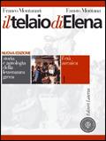 Il telaio di Elena. Storia e antologia della letteratura greca. Per il Liceo classico. Vol. 1: L'età arcaica. - Franco Montanari, Fausto Montana - Libro Laterza Edizioni Scolastiche 2007, Collezione scolastica | Libraccio.it