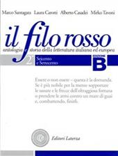 Il filo rosso. Antologia e storia della letteratura italiana ed europea. Con materiali per il docente. Vol. 2: Seicento e Settecento-Ottocento