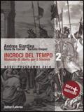 Incroci del tempo. Storia antica e medievale. Per le Scuole superiori. Vol. 2: Dall'impero romano all'età carolingia - Andrea Giardina, Bruno De Corradi, Barbara Gregori - Libro Laterza Edizioni Scolastiche 2010 | Libraccio.it