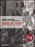 Incroci del tempo. Storia antica e medievale. Con espansione online. Vol. 2: Dall'impero romano all'età carolingia - Andrea Giardina, Bruno De Corradi, Barbara Gregori - Libro Laterza Edizioni Scolastiche 2010 | Libraccio.it