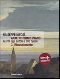 Arte in primo piano. Guida agli autori e alle opere. Con espansione online. Vol. 3: Rinascimento - Giuseppe Nifosì - Libro Laterza Edizioni Scolastiche 2010, Collezione scolastica | Libraccio.it