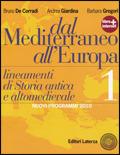 Dal Mediterraneo all'Europa. Lineamenti di storia antica e altomedievale. Vol. 1 - Bruno De Corradi, Andrea Giardina, Barbara Gregori - Libro Laterza Edizioni Scolastiche 2010 | Libraccio.it