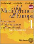 Dal Mediterraneo all'Europa. Lineamenti di storia antica e altomedievale. Con espansione online. Vol. 1