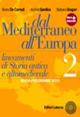 Dal Mediterraneo all'Europa. Lineamenti di storia antica e altomedievale. Con espansione online. Vol. 2 - Bruno De Corradi, Andrea Giardina, Barbara Gregori - Libro Laterza Edizioni Scolastiche 2010 | Libraccio.it