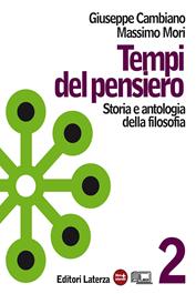 Tempi del pensiero. Con materiali per il docente. Con espansione online. Vol. 2: Età moderna - Giuseppe Cambiano, Massimo Mori - Libro Laterza Edizioni Scolastiche 2012 | Libraccio.it