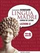 Lingua madre. Lezioni. Con materiali per il docente. Per le Scuole superiori. Vol. 2 - Alessandro Schiesaro - Libro Laterza Edizioni Scolastiche 2011 | Libraccio.it