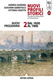 Nuovi profili storici. Con percorsi di documenti e di critica storica. Con materiali per il docente. Con espansione online. Vol. 2: Dal 1650 al 1900 - Andrea Giardina, Giovanni Sabbatucci, Vittorio Vidotto - Libro Laterza Edizioni Scolastiche 2012 | Libraccio.it