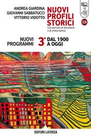 Nuovi profili storici. Con percorsi di documenti e di critica storica. Con materiali per il docente. Con espansione online. Vol. 3: Dal 1900 a oggi - Andrea Giardina, Giovanni Sabbatucci, Vittorio Vidotto - Libro Laterza Edizioni Scolastiche 2012 | Libraccio.it