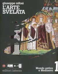 L'arte svelata. Con espansione online. Vol. 1 - Giuseppe Nifosì - Libro Laterza Edizioni Scolastiche 2014, Collezione scolastica | Libraccio.it