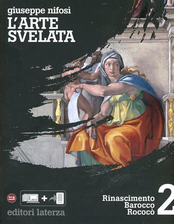 L' arte svelata. Con espansione online. Vol. 2 - Giuseppe Nifosì - Libro Laterza Edizioni Scolastiche 2014, Collezione scolastica | Libraccio.it